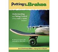Putting on the Brakes: Understanding and Taking Control of Your ADD or ADHD