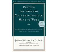 Putting The Power Of Your Subconscious Mind To Work (ebook)