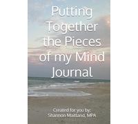 Putting Together the Pieces of my Mind Journal
