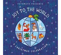 Putumayo - Joy To The World: A Christmas Celebration
