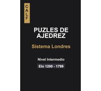 Puzles de Ajedrez: Sistema Londres para Intermedios (Puzles en el Sistema Londres)