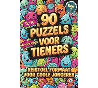 Puzzelboek voor Tieners: Spelletjesboek | Activiteitenboek +90 spelletjes | Kruiswoordpuzzels, Sudoku's, Woordzoekers, Doolhoven en Meer!