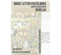 Puzzelboek voor Volwassenen | Grote Letters | A4 | Thema: Benelux: 160 Pagina’s Vol Breintraining met Sudoku, Woordzoekers, Kakuro, Nurikabe & Meer | ... (Groot Letter Puzzelboek voor Volwassenen)