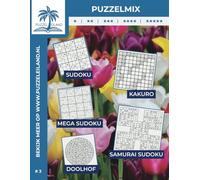 Puzzelmix puzzelboek voor volwassenen (Editie 3): 100 logische puzzels - Sudoku, Mega Sudoku, Samurai Sudoku, Kakuro & Doolhof - Van makkelijk tot uitdagend