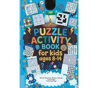 Puzzle Activity Book For Kids Ages 8-14: Engaging Brain Games for Boys and Girls with Mazes, Calcudocu, Word Shearches, Crosswords, Sudoku And Coloring Page.