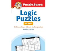 Puzzle Baron's Logic Puzzles, Volume 3: More Hours of Brain-Challenging Fun! [Idioma Inglés]