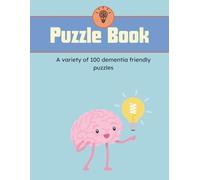 Puzzle Book: A variety of 100 dementia friendly puzzles