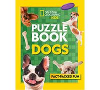 Puzzle Book Dogs: Brain-tickling quizzes, sudokus, crosswords and wordsearches (National Geographic Kids)