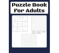 Puzzle Book For Adults: 3 Variant Puzzle With Easy to Read Print about Sudoku, Number Seach, Maze,Puzzle and More | 8 x11 inches, 240 pages |Gift for Birthdays, Holidays, And Relaxation Time.