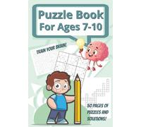 Puzzle Book for Kids aged 7-10: Assorted crosswords, word search, word scramble, sudoku and more, 50 pages of puzzles and solutions. Perfect for children aged 7, 8, 9 and 10 years old.