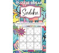 Puzzle Break Sudoku: Pocket-Sized Medium Sudoku Puzzles for Adults Featuring Relaxing Brain Games and Quick Daily Challenges