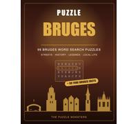 Puzzle Bruges: 99 Bruges Word Search Puzzles | Streets, History, Legends & Local Life (Puzzle Cities)