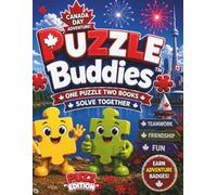 Puzzle Buddies™: Canada Day Adventure - Puzz Edition™: A Two-Book Puzzle Adventure Where Buddies Colour, Solve & Explore Together | Canada Day ... 4-8 (The Puzzle Buddies Adventure Series)