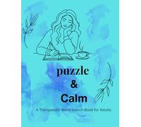 Puzzle & Calm: Therapeutic Word Search Book for Adults