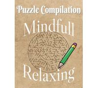 Puzzle Compilation: Mind bending puzzles like Sudoku, Word Search, Kakuro and More | 8.5x11 inches, 146 pages | 100+ Puzzles ... Vacations, Holidays, Education and Gifts