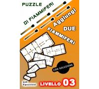 PUZZLE DI FIAMMIFERI AGGIUNGI DUE FIAMMIFERI: Stimolanti rompicapi con soluzioni per adulti e ragazzi | Giochi di logica matematica | Livello 3