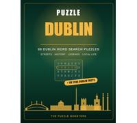 Puzzle Dublin: 99 Dublin Word Search Puzzles | Streets, History, Legends & Local Life (Puzzle Cities)