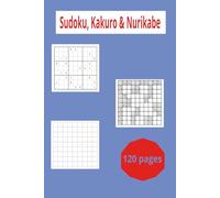 Puzzle Fusion: Sudoku, Kakuro & Nurikabe: 60 Logic Puzzles Including Sudoku, Kakuro & Nurikabe with Complete Solutions