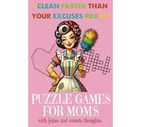 Puzzle Games for Mom's with Jokes and Sweet Thoughts: Fun and Heartwarming Puzzles to Celebrate Moms - With Jokes, Sweet Thoughts, and Love-Filled Word Games