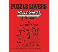 Puzzle Lovers: 80"s puzzles for adult senior & teens crossword wordsearch relaxing brain testers for the whole family