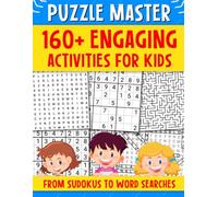 Puzzle Master: 160+ Fun and Challenging Activities for Kids - From Sudokus to Word Searches and More!