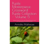 Puzzle Masterpiece: Crossword Puzzle Collection - Volume 5: Unlock Hours of Fun and Mental Exercise with Our Intriguing Crossword Puzzles