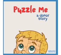 Puzzle Me: a donor story (As aventuras de William)