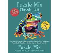 Puzzle Mix Classic #6 Variety Puzzle Book: Puzzle Mix challenges and fun for adults, teens, and seniors | 8x10 inches, 72 pages | 35+ Puzzles…Gift for Vacations, Holidays, and Free Times