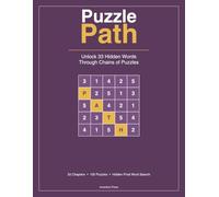 Puzzle Path: Unlock 33 Hidden Words Through Chains of Connected Calcudoku, Sudoku, and Cryptogram Puzzles