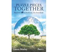 Puzzle Pieces Together: Manual - A Pathway to Freedom