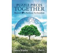 Puzzle Pieces Together: Manual - A Pathway to Freedom