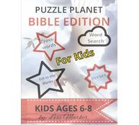 Puzzle Planet Bible Edition for Kids Ages 6-8: Fun Bible Activities for Kids Ages 6-8: Word Searches, Crosswords, Trivia, Fill-in-the-Blanks, Sudoku, Coloring Pages & More
