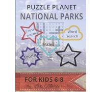 Puzzle Planet National Parks Edition for Kids: A Fun-Filled Adventure Featuring Word Searches, Crosswords, Sudoku, Mazes, Trivia, Coloring Pages, and More for Kids Ages 6-8