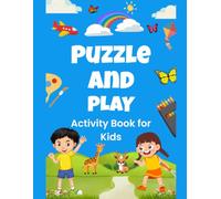 Puzzle & Play: Activity Book for Kids Ages 8-10 - Spot the Difference, Dot-to-Dot, Word Search and Two-Player Games
