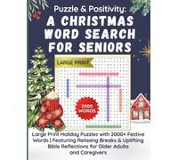 Puzzle & Positivity: A Christmas Word Search for Seniors: Large Print Holiday Puzzles with 2000+ Festive Words | Featuring Relaxing Breaks & Uplifting Bible Reflections for Older Adults and Caregivers