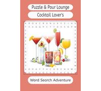 Puzzle & Pour Bartender Word Search: Cocktails, mixing drink terms & more 6x9 inches, 112 pages, 50+ puzzles, Gift for Vacation, Holidays & Free Time