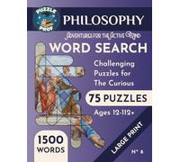 Puzzle Prof’s Philosophy Word Search Puzzle Book: A Collection of Challenging Large Print Word Search Puzzles with a Philosophy Theme (Puzzle Prof Word Search Collection)
