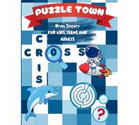 PUZZLE TOWN: A Brain Teaser for Kids, Teens and Adults: All in one puzzle book-A Themed Adventure of Word Searches, Mazes & Picture Puzzles
