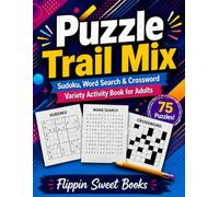 Puzzle Trail Mix: Sudoku, Word Search & Crossword Variety Activity Book for Adults