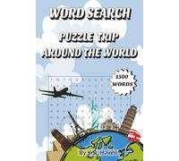 Puzzle Trip: Word Search Around the World: 100 Themed Puzzles and 1,500 Travel-Inspired Words for Teens and Adults