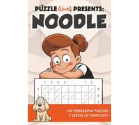 Puzzle Weekly Presents: Noodle: 120 Perplexing Puzzles, 7 Levels of Difficulty