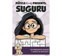 Puzzle Weekly Presents: Suguru: 120 Perplexing Puzzles, 7 Levels of Difficulty
