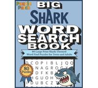 PuzzlePatch Big Shark Word Search Book: 80 Large Print Shark-Themed Word Find Puzzles for Teens and Adults (PuzzlePatch Press Collection)