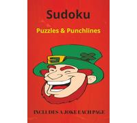 Puzzles and Punchlines Sudoku: Sudoku Puzzles for Laughter, Relaxation and Calm | 6x9 Inches, 114 Pages | 50+ Puzzles | Solutions Included