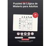 Puzzles de Lógica de Misterio para Adultos: 50 Casos de Detective para Resolver - Acertijos de Lógica con Soluciones, Volumen 2