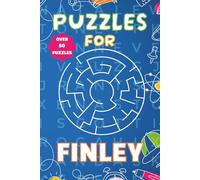 Puzzles For Finley: Fun Personalised Puzzle Book for Boys Aged 6-10 | 55 Word Searches & Mazes | 110 Pages of Brain-Boosting Activities | Perfect Gift ... Birthdays, and Travel (Puzzles For Boys)