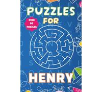 Puzzles For Henry: Fun Personalised Puzzle Book for Boys Aged 6-10 | 55 Word Searches & Mazes | 110 Pages of Brain-Boosting Activities | Perfect Gift for Kids, Birthdays, and Travel