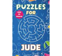 Puzzles for Jude: Fun Personalised Puzzle Book for Boys Aged 6-10 | 55 Word Searches & Mazes | 110 Pages of Brain-Boosting Activities | Perfect Gift for Kids, Birthdays, and Travel (Puzzles For Boys)