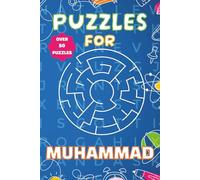 Puzzles for Muhammad: Fun Personalised Puzzle Book for Boys Aged 6-10 | 55 Word Searches & Mazes | 100 Pages of Brain-Boosting Activities | Perfect ... Birthdays, and Travel (Puzzles For Boys)