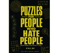 PUZZLES FOR PEOPLE WHO HATE PEOPLE: 400 Sarcastic, Dark & Delightfully Bitter Cryptograms for the Comfortably Antisocial